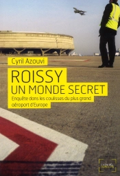 Des Avions Et Des Hommes (Enquete Dans Les Coulisses De Roissy)
