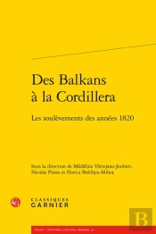 Des Balkans A La Cordillera - Les Soulevements Des Annees 1820