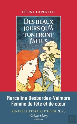 Bertrand.pt - Des Beaux Jours Qu'À Ton Front J'Ai Lus : Vie De Marceline Desbordes-Valmore