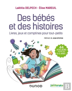 Bertrand.pt - Des Bébés Et Des Histoires ; Livres, Jeux Et Comptines Pour Tout-Petits
