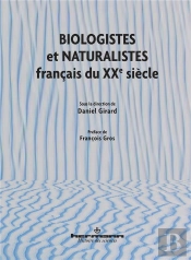 Des Biologistes Et Des Naturalistes Francais Du Xxe S