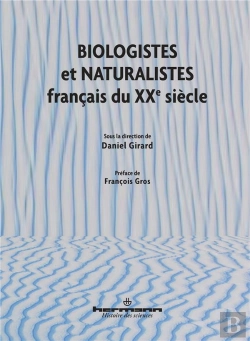 Bertrand.pt - Des Biologistes Et Des Naturalistes Francais Du Xxe S