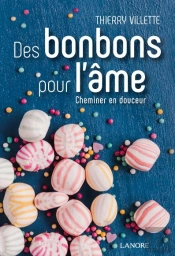 Des Bonbons Pour L'Âme ; Cheminer En Douceur