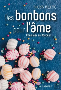 Bertrand.pt - Des Bonbons Pour L'Âme ; Cheminer En Douceur