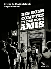 Des Bons Comptes Et Des Bons Amis