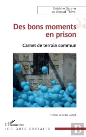 Des Bons Moments En Prison : Carnet De Terrain Commun
