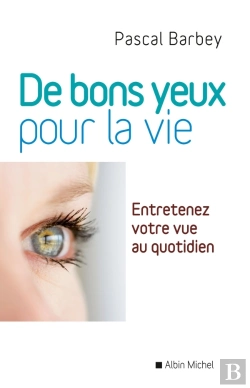 Bertrand.pt - Des Bons Yeux Pour La Vie - Entretenez Votre Vue Au Quotidien