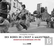 Des Bords De L'Oust À Malestroit : Moments De Vie En Bretagne