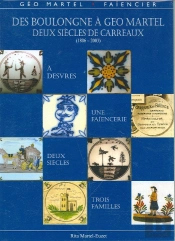 Des Boulongne A Geo Martel, Deux Siecles De Carreaux (1806-2003)
