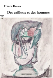Des Cailloux Et Des Hommes