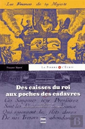 Des Caisses Du Roi Aux Poches Des Cadavres