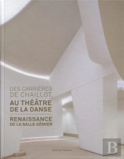 Des Carrières De Chaillot Au Théâtre De La Danse