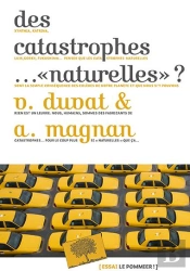 Des Catastrophes... 'Naturelles' ?