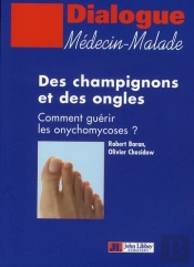 Des Champignons Et Des Ongles ; Comment Guérir Les Onychomycoses