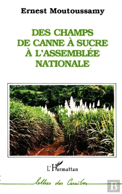 Bertrand.pt - Des Champs De Canne À Sucre À L'Assemblée Nationale