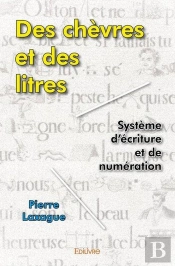 Des Chevres Et Des Litres - Systeme D'Ecriture Et De Numeration