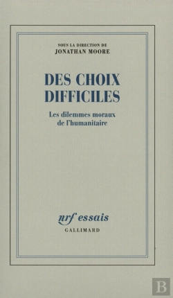 Bertrand.pt - Des Choix Difficiles : Les Paradoxes De L'Humanitaire