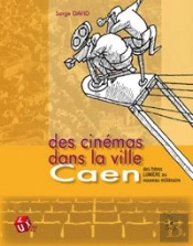 Des Cinémas Dans La Ville ; Caen