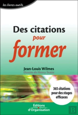 Bertrand.pt - Des Citations Pour Former : 365 Citations Pour Des Stages Efficaces - Les Livres Outils