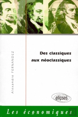 Bertrand.pt - Des Classiques Aux Néoclassiques - La Naissance De L'Économie Politique