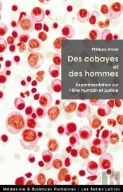 Des Cobayes Et Des Hommes ; Expérimentation Sur L'Être Humain Et Justice
