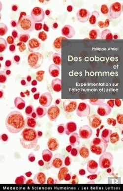 Bertrand.pt - Des Cobayes Et Des Hommes ; Expérimentation Sur L'Être Humain Et Justice
