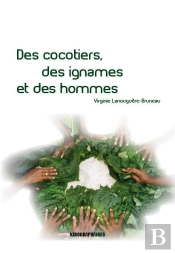 Des Cocotiers, Des Ignames Et Des Hommes
