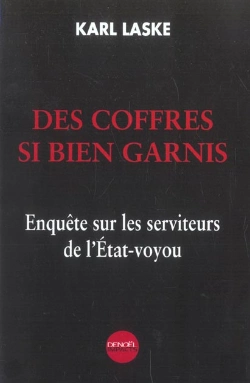 Bertrand.pt - Des Coffres Si Bien Garnis ; Enquete Sur Les Serviteurs De L'Etat-Voyou