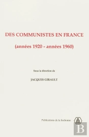 Des Communistes En France ; Annees 1920-1960