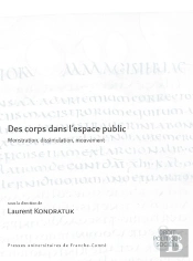 Des Corps Dans L'Espace Public : Monstration, Dissimulation, Mouvement