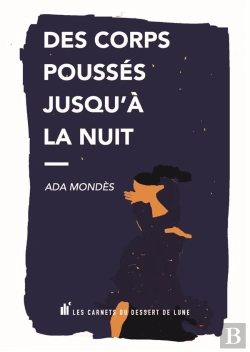 Bertrand.pt - Des Corps Pousses Jusqu'A La Nuit