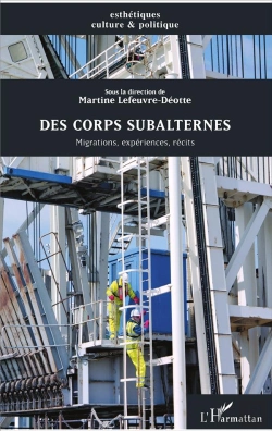 Bertrand.pt - Des Corps Subalternes ; Migrations, Expériences, Récits