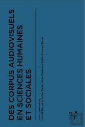 Des Corpus Audiovisuels En Sciences Humaines Et Sociales