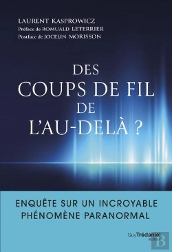 Bertrand.pt - Des Coups De Fil De L'Au-Delà? : Enquête Sur Un Incroyable Phénomène Paranormal