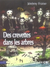 Des Crevettes Dans Les Arbres