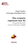 Des Croyants Repensent Leur Foi, Ce Qui Les Fait Vivre : Ce Qui N'Est Plus Croyable