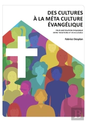 Des Cultures À La Méta Culture Evangélique : Pour Une Relation Dynamique Entre Traditions Et Vie Ecclésiale