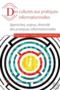 Bertrand.pt - Des Cultures Aux Pratiques Informationnelles : Approches, Enjeux, Diversité Des Pratiques Informationnelles