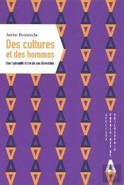 Des Cultures Et Des Hommes ; Une Humanité Riche De Ses Diversités