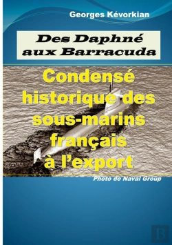 Bertrand.pt - Des Daphné Aux Barracuda : Condensé Historique Des Sous-Marins Français À L'Export