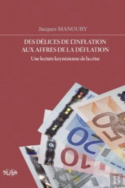 Bertrand.pt - Des Délices De L'Inflation Aux Affres De La Déflation ; Une Lecture Keynésienne De La Crise
