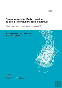 Bertrand.pt - Des Des Espaces Collectifs D'Expression Au Sein Des Institutions Socio-Éducatives : Quelle Participation Pour Quelle Citoyenneté ?
