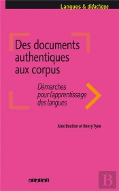 Des Documents Authentiques Aux Corpus ; Demarches Pour L'Apprentissage Des Langues