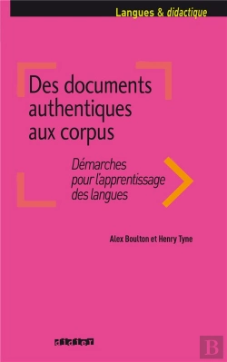 Bertrand.pt - Des Documents Authentiques Aux Corpus ; Demarches Pour L'Apprentissage Des Langues