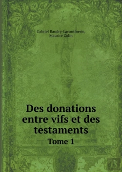Bertrand.pt - Des Donations Entre Vifs Et Des Testaments Tome 1
