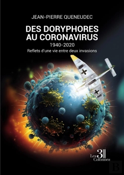 Bertrand.pt - Des Doryphores Au Coronavirus : 1940-2020, Reflets D'Une Vie Entre Deux Invasions