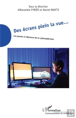 Bertrand.pt - Des Écrans Plein La Vue... ; Les Jeunes À L'Épreuve De La Cyberaddiction