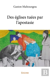 Des Églises Tuées Par L'Apostasie