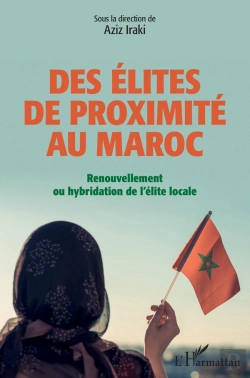Bertrand.pt - Des Élites De Proximité Au Maroc ; Renouvellement Ou Hybridation De L'Élite Locale