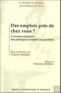 Bertrand.pt - Des Emplois Près De Chez Vous ? : La Territorialisation Des Politiques D'Emploi En Questions